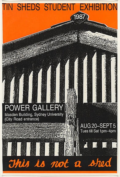 Artist: b'Debenham, Pam.' | Title: b'Tin Sheds Student Exhibition - Power Gallery.' | Date: 1987 | Technique: b'screenprint, printed in colour, from two stencils' Artist: b'Debenham, Pam.' | Title: b'Tin Sheds Student Exhibition - Power Gallery.' | Date: 1987 | Technique: b'screenprint, printed in colour, from two stencils'
