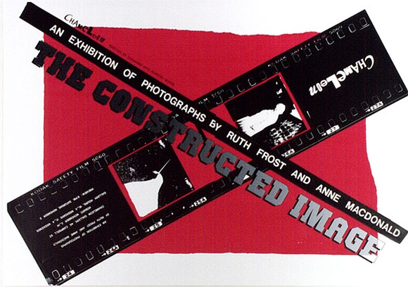 Artist: b'ARNOLD, Raymond' | Title: b'The constructed image, an exhibition of photographs by Ruth Frost and Anne McDonald, Chameleon, Hobart.' | Date: 1984 | Technique: b'screenprint, printed in colour, from three stencils'