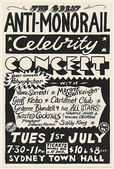Artist: b'Scapm Supporters.' | Title: b'The Great Anti-Monorail Celebrity Concert' | Date: 1986 | Technique: b'screenprint, printed in black ink, from one stencil' Artist: b'Scapm Supporters.' | Title: b'The Great Anti-Monorail Celebrity Concert' | Date: 1986 | Technique: b'screenprint, printed in black ink, from one stencil'