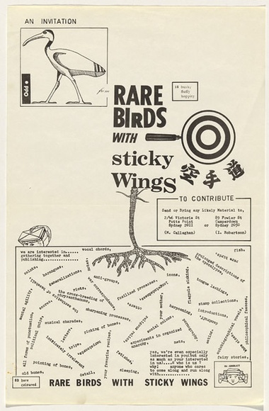 Artist: b'CALLAGHAN, Michael' | Title: b'Rare birds with sticky wings: an invitation from the portfolio Rare birds with sticky wings.' | Technique: b'photocopy' | Copyright: b'\xc2\xa9 Michael Callaghan' Artist: b'CALLAGHAN, Michael' | Title: b'Rare birds with sticky wings: an invitation from the portfolio Rare birds with sticky wings.' | Technique: b'photocopy' | Copyright: b'\xc2\xa9 Michael Callaghan'
