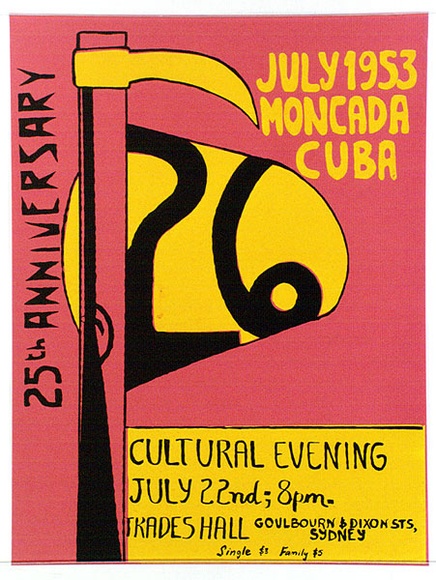 Artist: b'Parassen, Syd.' | Title: b'July 1953 Moncada Cuba, 25th anniversary' | Date: 1978 | Technique: b'screenprint, printed in colour, from two stencils' Artist: b'Parassen, Syd.' | Title: b'July 1953 Moncada Cuba, 25th anniversary' | Date: 1978 | Technique: b'screenprint, printed in colour, from two stencils'