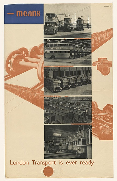 Artist: b'Beck, Richard.' | Title: b'Means: London transport is ever ready.' | Date: 1938 | Technique: b'lithograph, printed in colour, from multiple plates' Artist: b'Beck, Richard.' | Title: b'Means: London transport is ever ready.' | Date: 1938 | Technique: b'lithograph, printed in colour, from multiple plates'