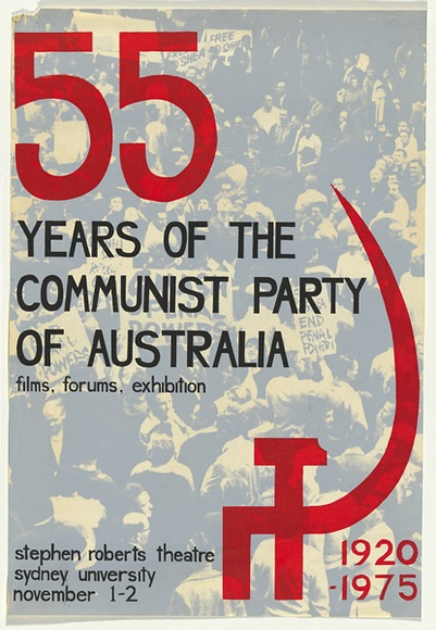 Artist: b'EARTHWORKS POSTER COLLECTIVE' | Title: b'Fifty-five years of the Communist Party in Australia' | Date: 1975 | Technique: b'screenprint, printed in colour, from three stencils' Artist: b'EARTHWORKS POSTER COLLECTIVE' | Title: b'Fifty-five years of the Communist Party in Australia' | Date: 1975 | Technique: b'screenprint, printed in colour, from three stencils'