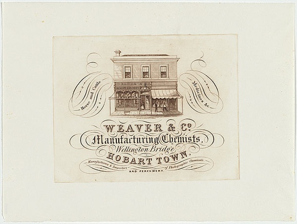 Artist: b'Jarman, Richard.' | Title: b'Trade card: Weaver and Co. Manufacturing chemists. Wellington Bridge, Hobart Town.' | Date: c.1864 | Technique: b'engraving, printed in brown ink, from one copper plate' Artist: b'Jarman, Richard.' | Title: b'Trade card: Weaver and Co. Manufacturing chemists. Wellington Bridge, Hobart Town.' | Date: c.1864 | Technique: b'engraving, printed in brown ink, from one copper plate'
