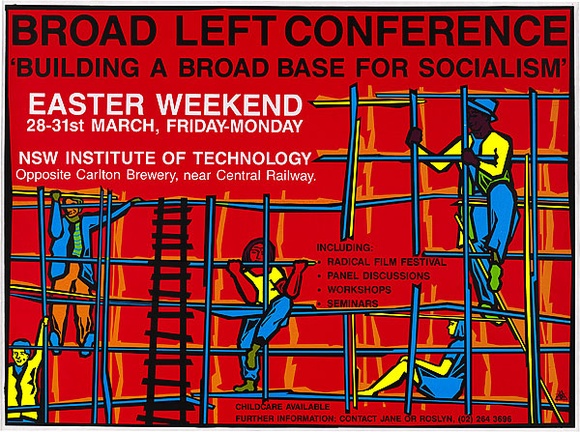 Artist: b'REDBACK GRAPHIX' | Title: b'Broad left conference.' | Date: 1986 | Technique: b'screenprint, printed in colour, from four stencils' Artist: b'REDBACK GRAPHIX' | Title: b'Broad left conference.' | Date: 1986 | Technique: b'screenprint, printed in colour, from four stencils'