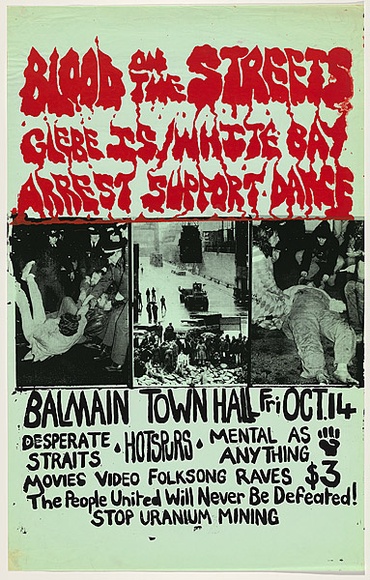 Artist: b'Zoates, Toby.' | Title: b'Blood on the streets. Glebe Is / White Bay arrest support dance. Balmain Town Hall.' | Date: 1977 | Technique: b'screenprint, printed in colour, from two stencils' Artist: b'Zoates, Toby.' | Title: b'Blood on the streets. Glebe Is / White Bay arrest support dance. Balmain Town Hall.' | Date: 1977 | Technique: b'screenprint, printed in colour, from two stencils'
