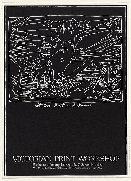 Artist: b'Balsaitis, Jonas.' | Title: b'Poster: Victorian Print Workshop: At sea lost and found.' | Date: 1982 | Technique: b'screenprint' Artist: b'Balsaitis, Jonas.' | Title: b'Poster: Victorian Print Workshop: At sea lost and found.' | Date: 1982 | Technique: b'screenprint'