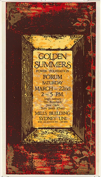 Artist: b'Debenham, Pam.' | Title: b'Golden Summers. Power Foundation Forum.' | Date: 1986 | Technique: b'screenprint, printed in colour, from multiple stencils' Artist: b'Debenham, Pam.' | Title: b'Golden Summers. Power Foundation Forum.' | Date: 1986 | Technique: b'screenprint, printed in colour, from multiple stencils'