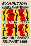 Artist: Ford, Paul. | Title: Exhibition: Artists Against Uranium. Atom free embassy Parliament lawn. | Date: 1982 | Technique: screenprint, printed in colour, from three stencils