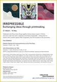 Title: Irrepressible: Exchanging ideas through printmaking.