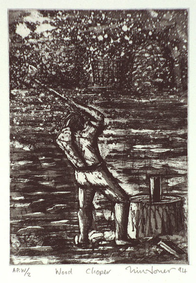 Artist: b'Jones, Tim.' | Title: b'Wood chopper' | Date: 1994, April - May | Technique: b'etching, printed in black ink, from one plate' Artist: b'Jones, Tim.' | Title: b'Wood chopper' | Date: 1994, April - May | Technique: b'etching, printed in black ink, from one plate'